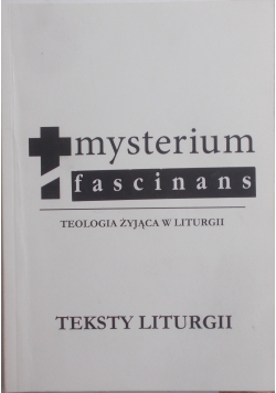 Mysterium fascinans teologia żyjąca w liturgii
