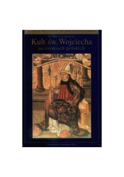 Kult św.Wojciecha na ziemiach polskich