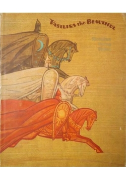 Vasilisa the Beautiful: Russian Fairy Tales