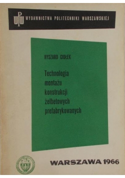 Technologia montażu konstrukcji żelbetowych prefabrykowanych