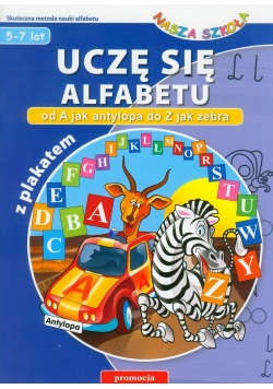 Uczę się alfabetu od A jak antylopa do Z jak zebra