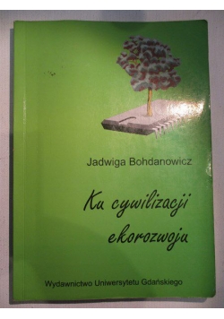 Ku cywilizacji ekorozwoju