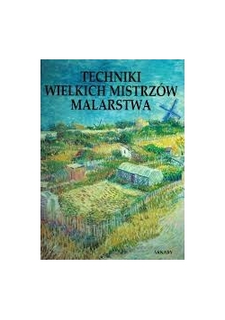 Techniki wielkich mistrzów malarstwe