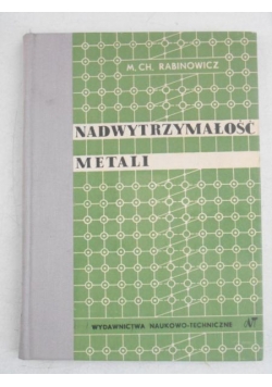 Nadwytrzymałość metali
