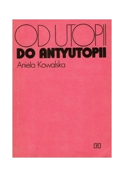 Od utopii do antyutopii