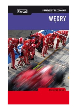Węgry praktyczny przewodnik