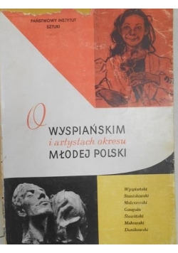 O Wyspiańskim i artystach okresu młodej Polski