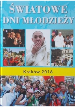 Światowe dni młodzieży. Kraków 2016.