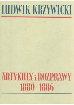 Artykuły i rozprawy 1880 - 1886, tom 2