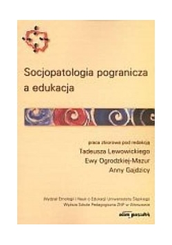 Socjopatologia pograniczna a edukacja