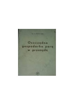Oszczędna gospodarka parą w przemyśle