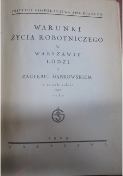 Warunki życia robotniczego w Warszawie ,Łodzi i Zagłębiu Dąbrowskiem,1929r.
