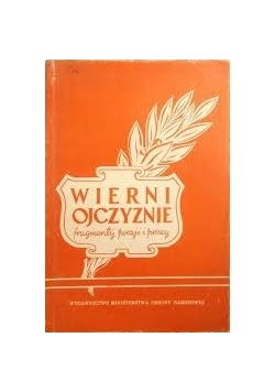 Wierni Ojczyźnie fragmenty poezji i prozy