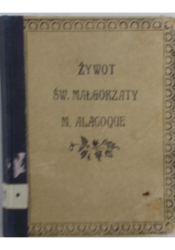 Żywot Św. Małgorzaty Maryji Alacoque, 1920 r.
