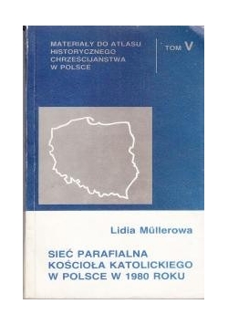 Materiały do atlasu historycznego chrześcijaństwa w Polsce