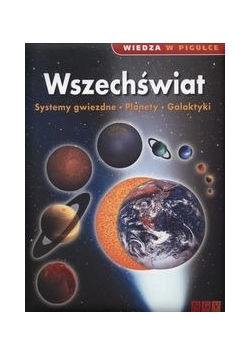 Wiedza w pigułce Wszechświat/ Ziemia