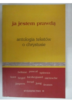 Ja jestem prawdą, antologia tekstów o Chrystusie