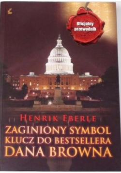 Zaginiony symbol. Klucz do bestsellera Dana Browna