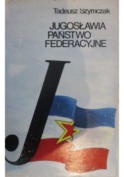 Jugosławia państwo federacyjne