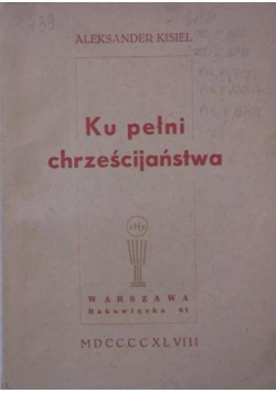Ku pełni chrześcijaństwa, 1948 r.