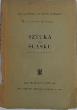 Sztuka na Śląsku z 173 ilustracjami,1948 r.
