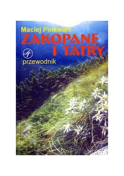 Zakopane i Tatry. Przewodnik