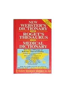 New Webster's Dictionary and roget's thesaurus and medical dictionary