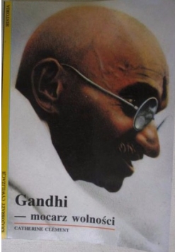 Gandhi - mocarz wolności