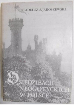 O siedzibach neogotyckich w Polsce