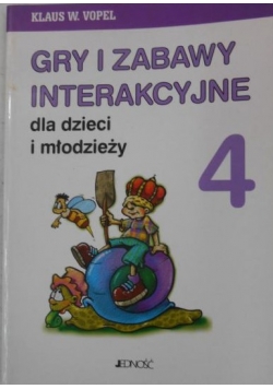 Gry i zabawy interakcyjne dla dzieci i młodzieży, część IV