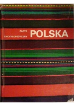 Polska. Zarys encyklopedyczny