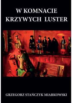 W komnacie krzywych luster