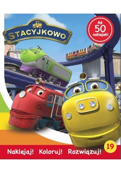 Stacyjkowo Naklejaj Koloruj Rozwiązuj! Tom 19