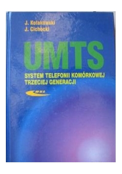 UMTS. System telefonii komórkowej trzeciej generacji