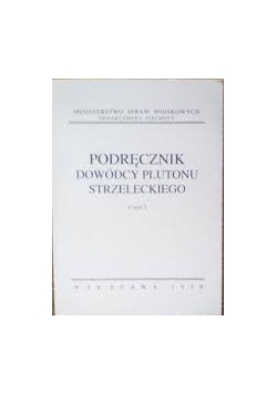 Podręcznik dowódcy Plutonu Strzeleckiego, reprint z 1938 r.