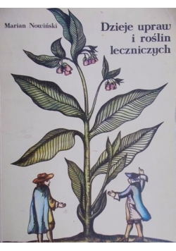 Dzieje upraw i roślin leczniczych