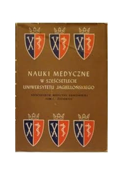 Nauki medyczne w sześćsetlecie uniwersytetu jagiellońskiego, Tom II