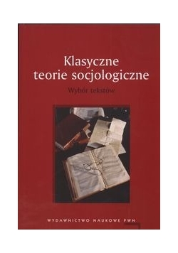Klasyczne teorie socjologiczne