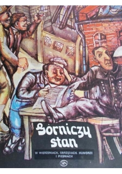 Górniczy stan w wierzeniach, obrzędach, humorze i pieśniach
