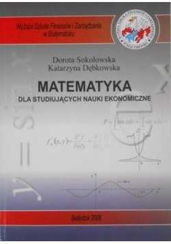 Matematyka dla studiujących nauki ekonomiczne