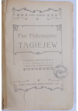 Pan Policmajster Tagiejew, 1905 r.