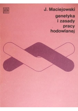 Genetyka i zasady pracy hodowlanej