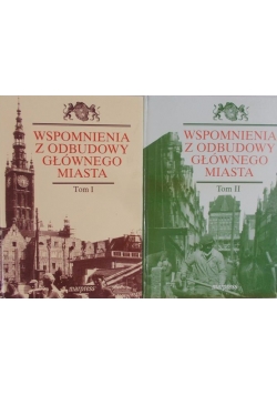 Wspomnienia z Odbudowy Głównego Miasta Tom I-II