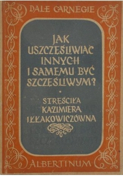 Jak uszczęśliwiać innych i samemu być szczęśliwym?, 1936 r.