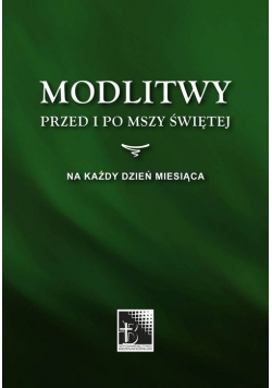 Modlitwy przed i po Mszy Świetej