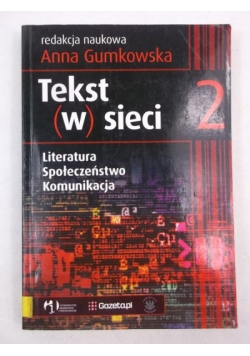 Tekst w sieci 2, literatura, społeczeństwo, komunikacja