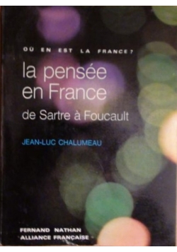 La pensee en France: de Sartre a Foucault