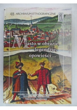 Miasto w obrazie, legendzie, opowieści...