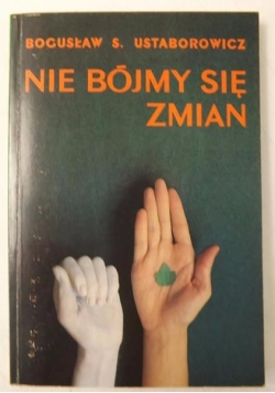 Nie bójmy się zmian