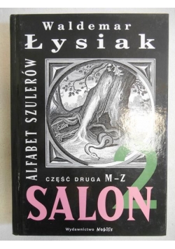 Salon 2. Alfabet szulerów, cz. II